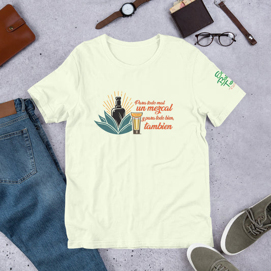 Para Todo Mal Un Mezcal T-Shirt